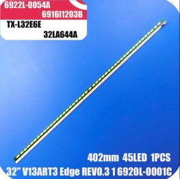 New 45LED 402mm LED backlight strip for Panasonic TX-L32E6E LG 32LA644A 32 V13 ART3 edge 6920L-0001C 6922L-0054A 6916l1203B